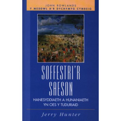 Soffestri'r Saeson: Hanesyddiaeth a Hunaniaeth yn Oes y Tuduriaid