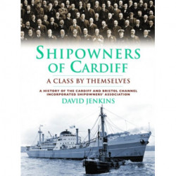 Shipowners of Cardiff: A Class by Themselves