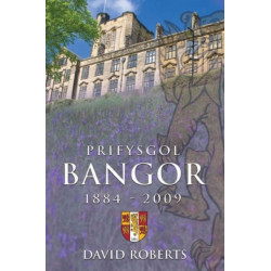Prifysgol Bangor 1884-2009