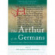 The Arthur of the Germans: The Arthurian Legend in Medieval German and Dutch Literature