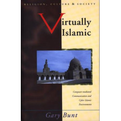 Virtually Islamic: Computer-mediated Communication and Cyber Islamic Environments