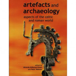 Artefacts and Archaeology: Aspects of the Celtic and Roman World
