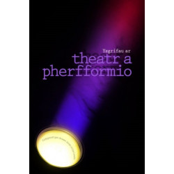 Ysgrifau ar Theatr a Pherfformio