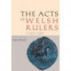 The Acts of Welsh Rulers, 1120-1283