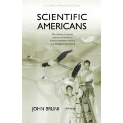 Scientific Americans: The Making of Popular Science and Evolution in Early-twentieth-century U.S. Literature and Culture
