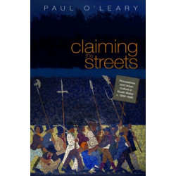 Claiming the Streets: Processions and Urban Culture in South Wales, C.1830-1880