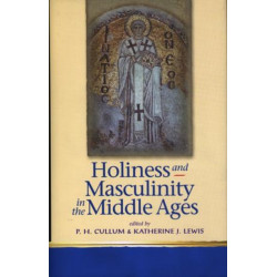 Holiness and Masculinity in the Middle Ages