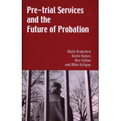 Pre-trial Services and the Future of Probation