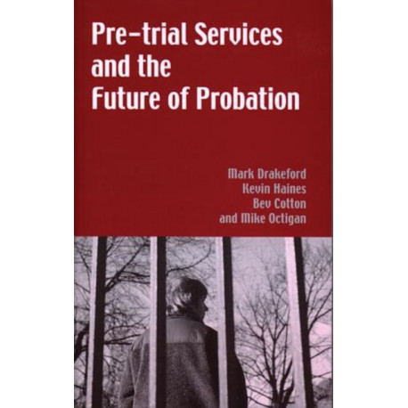 Pre-trial Services and the Future of Probation