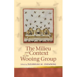 The Milieu and Context of the Wooing Group