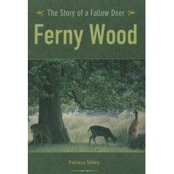 Ferny Wood: The Story of a Fallow Deer