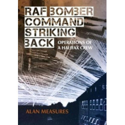 RAF Bomber Command Striking Back: Operations of a Halifax Crew