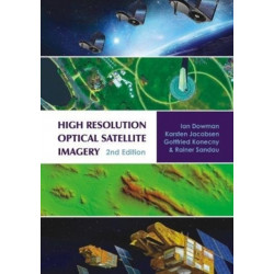 High Resolution Optical Satellite Imagery, 2nd edition: 2nd edition