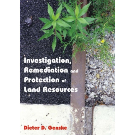 Investigation, Remediation and Protection of Land Resources