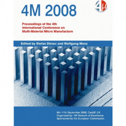 4M 2008: Proceedings of the 4th International Conference on Multi-material Micro Manufacture