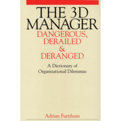 The 3D Manager: Dangerous, Deranged and Derailed