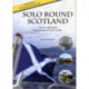 Solo Round Scotland: The First Single Handed Circumnavigation by Boat and Bike