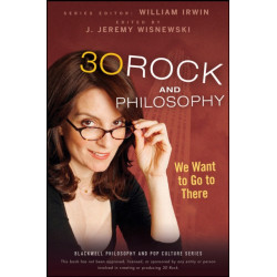 30 Rock and Philosophy: We Want to Go to There