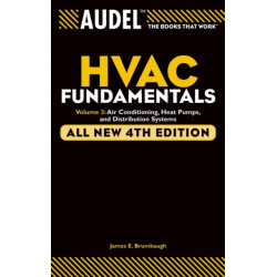 Audel HVAC Fundamentals, Volume 3: Air Conditioning, Heat Pumps and Distribution Systems