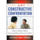 The Art of Constructive Confrontation: How to Achieve More Accountability with Less Conflict
