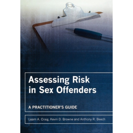 Assessing Risk in Sex Offenders: A Practitioner's Guide