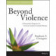 Beyond Violence: A Prevention Program for Criminal Justice-Involved Women, Participant Workbook