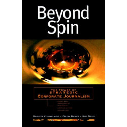 Beyond Spin: The Power of Strategic Corporate Journalism