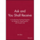 Ask and You Shall Receive, Includes Leader and Participant's Manual: A Fundraising Training Program for Religious Organizations and Projects Set