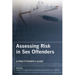 Assessing Risk in Sex Offenders: A Practitioner's Guide