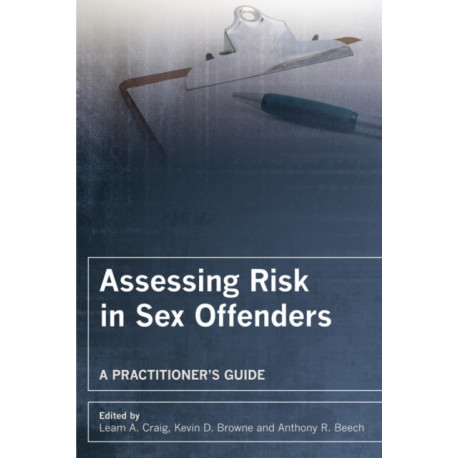 Assessing Risk in Sex Offenders: A Practitioner's Guide