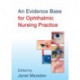 An Evidence Base for Ophthalmic Nursing Practice