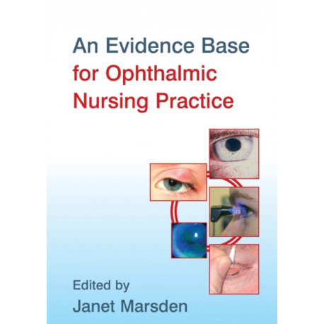 An Evidence Base for Ophthalmic Nursing Practice