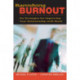 Banishing Burnout: Six Strategies for Improving Your Relationship with Work
