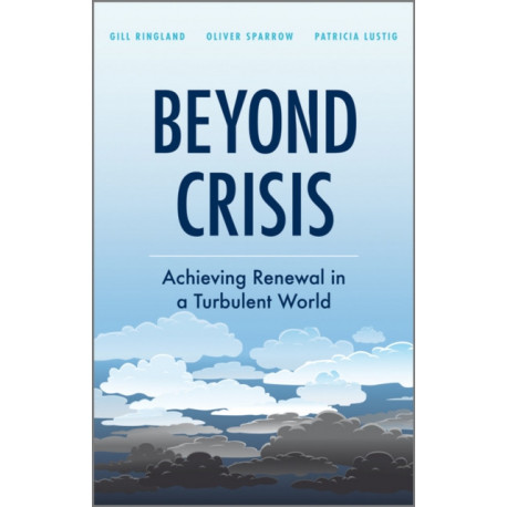 Beyond Crisis: Achieving Renewal in a Turbulent World