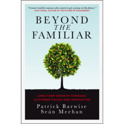 Beyond the Familiar: Long-Term Growth through Customer Focus and Innovation