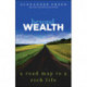Beyond Wealth: The Road Map to a Rich Life