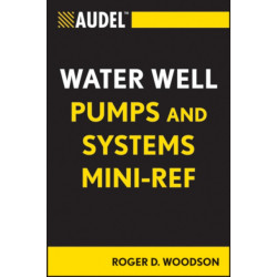Audel Water Well Pumps and Systems Mini-Ref