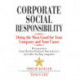 Corporate Social Responsibility: Doing the Most Good for Your Company and Your Cause