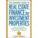 The Complete Guide to Real Estate Finance for Investment Properties: How to Analyze Any Single-Family, Multifamily, or Commercial Property