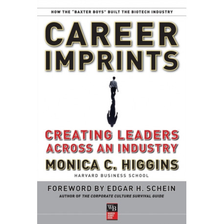 Career Imprints: Creating Leaders Across An Industry