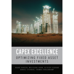 CAPEX Excellence: Optimizing Fixed Asset Investments