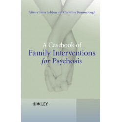 A Casebook of Family Interventions for Psychosis