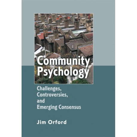 Community Psychology: Challenges, Controversies and Emerging Consensus