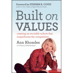 Built on Values: Creating an Enviable Culture that Outperforms the Competition