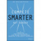 Compete Smarter, Not Harder: A Process for Developing the Right Priorities Through Strategic Thinking