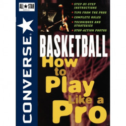 Converse All Star Basketball: How to Play Like a Pro