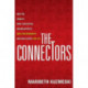 The Connectors: How the World's Most Successful Businesspeople Build Relationships and Win Clients for Life