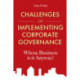 Challenges in Implementing Corporate Governance: Whose Business is it Anyway?