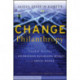 Change Philanthropy: Candid Stories of Foundations Maximizing Results through Social Justice