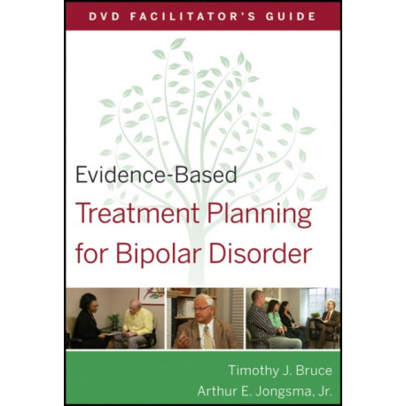 Evidence-Based Treatment Planning for Bipolar Disorder Facilitator's Guide